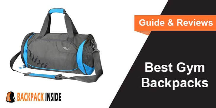 Best Gym Backpacks – Guide & Reviews
